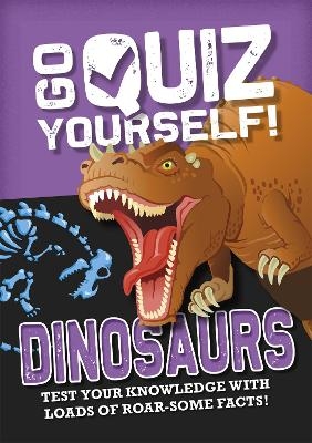 Go Quiz Yourself!: Dinosaurs - Izzi Howell