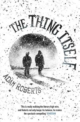 The Thing Itself - Adam Roberts