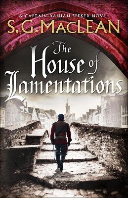 The House of Lamentations - S.G. MacLean