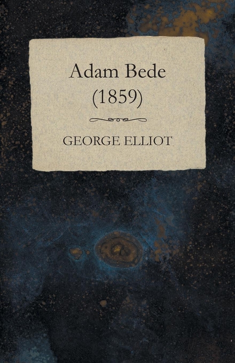 Adam Bede - (1859) - George Elliot