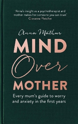 Mind Over Mother - Anna Mathur