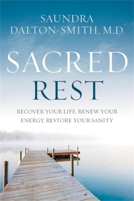 Sacred Rest - Saundra Dalton-Smith