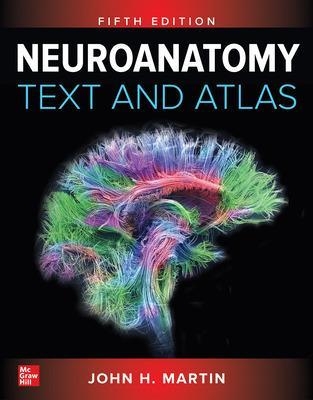 Neuroanatomy Text and Atlas, Fifth Edition - John Martin