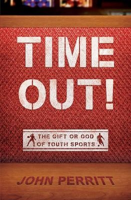 Time Out! - John Perritt