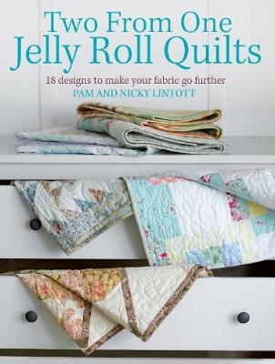 Two from One Jelly Roll Quilts -  Pam Lintott