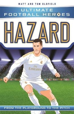 Hazard (Ultimate Football Heroes - the No. 1 football series) - Matt &amp Oldfield;  Tom