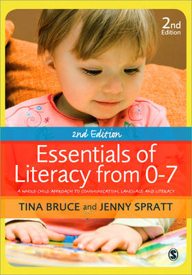 Essentials of Literacy from 0-7 -  Tina Bruce,  Jenny Spratt