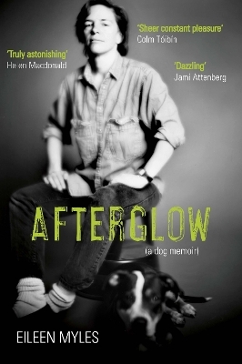 Afterglow - Eileen Myles