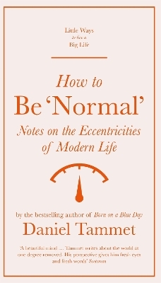 How to Be 'Normal' - Daniel Tammet