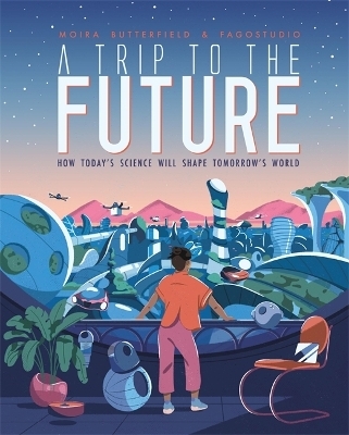 A Trip to the Future - Moira Butterfield
