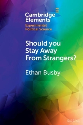 Should You Stay Away from Strangers? - Ethan Busby