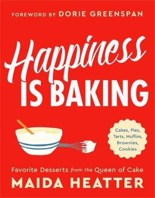 Happiness Is Baking - Maida Heatter