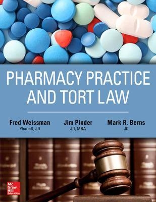 Pharmacy Practice and Tort Law - Fred Weissman, James Pinder, Mark Berns