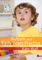 Autism and Early Years Practice -  Kate Wall
