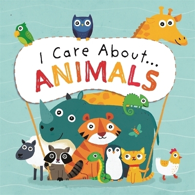 I Care About: Animals - Liz Lennon