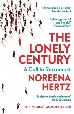 The Lonely Century - Noreena Hertz