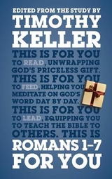 Romans 1 - 7 For You - Keller, Dr Timothy