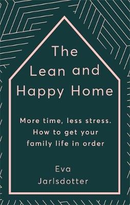 The Lean and Happy Home - Eva Jarlsdotter