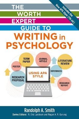 The Worth Expert Guide to Writing in Psychology - Randolph Smith