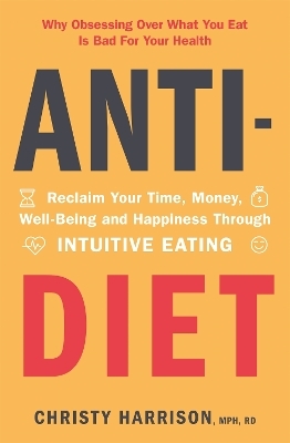 Anti-Diet - Christy Harrison