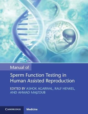 Manual of Sperm Function Testing in Human Assisted Reproduction - 