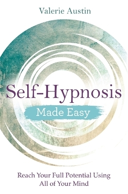 Self-Hypnosis Made Easy - Valerie Austin