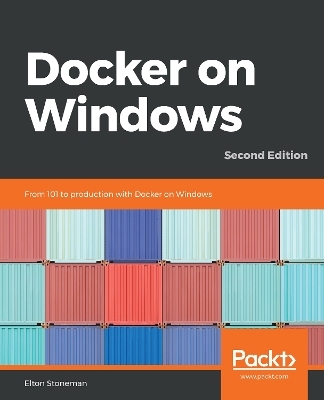 Docker on Windows - Elton Stoneman