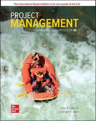 ISE Project Management: The Managerial Process - Erik Larson, Clifford Gray