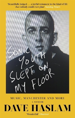 Sonic Youth Slept On My Floor - Dave Haslam