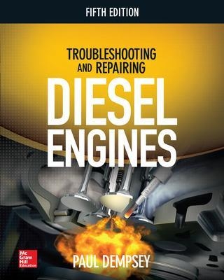 Troubleshooting and Repairing Diesel Engines - Paul Dempsey