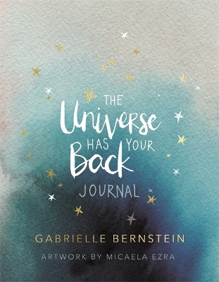 The Universe Has Your Back Journal - Gabrielle Bernstein