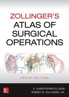 Zollinger's Atlas of Surgical Operations, Tenth Edition - Robert Zollinger, E. Ellison