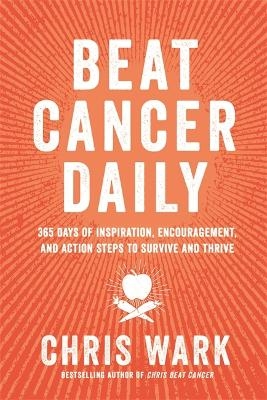 Beat Cancer Daily - Chris Wark