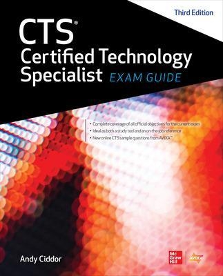 CTS Certified Technology Specialist Exam Guide, Third Edition - NA AVIXA Inc., Andy Ciddor
