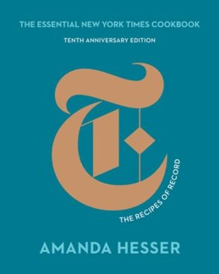 The Essential New York Times Cookbook - Amanda Hesser