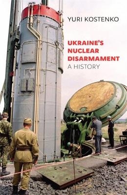 Ukraine’s Nuclear Disarmament - Yuri Kostenko