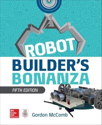 Robot Builder's Bonanza - Gordon McComb