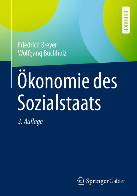 Ökonomie des Sozialstaats - Friedrich Breyer, Wolfgang Buchholz