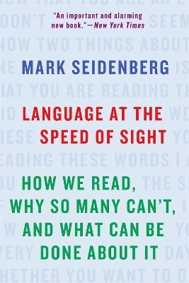 Language at the Speed of Sight - Mark Seidenberg