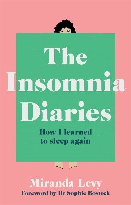 The Insomnia Diaries - Miranda Levy