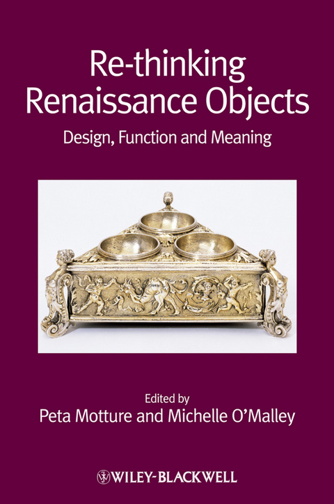 Re-thinking Renaissance Objects - 