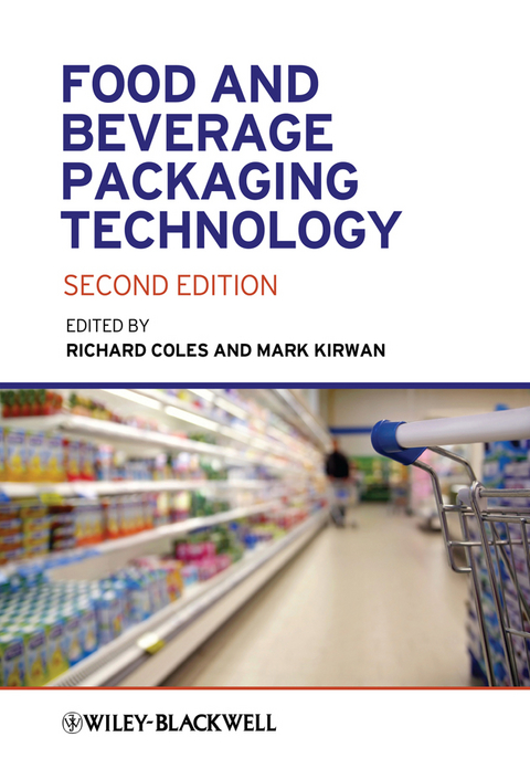 Food and Beverage Packaging Technology - Richard Coles, Mark J. Kirwan