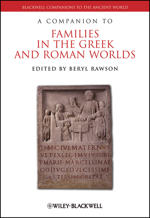 A Companion to Families in the Greek and Roman Worlds - 