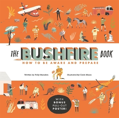 The Bushfire Book: How to Be Aware and Prepare - Polly Marsden