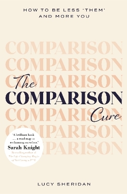 The Comparison Cure - Lucy Sheridan