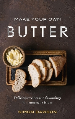 Make Your Own Butter - Simon Dawson