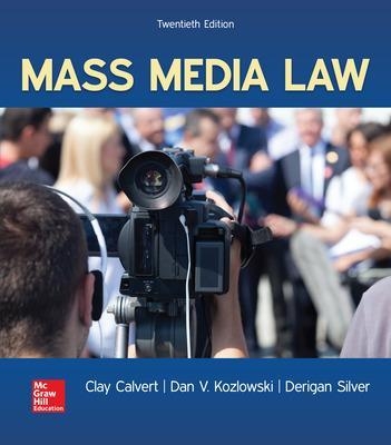 Mass Media Law - Clay Calvert, Dan V. Kozlowski, Derigan Silver