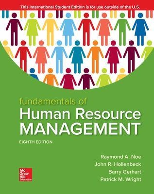 ISE Fundamentals of Human Resource Management - Raymond Noe, John Hollenbeck, Barry Gerhart, Patrick Wright