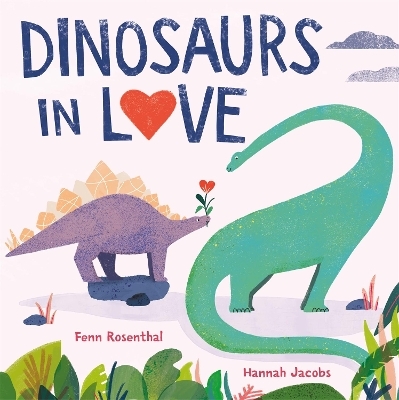 Dinosaurs in Love - Fenn Rosenthal