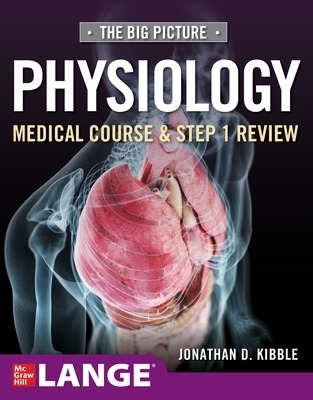 Big Picture Physiology-Medical Course and Step 1 Review - Jonathan Kibble